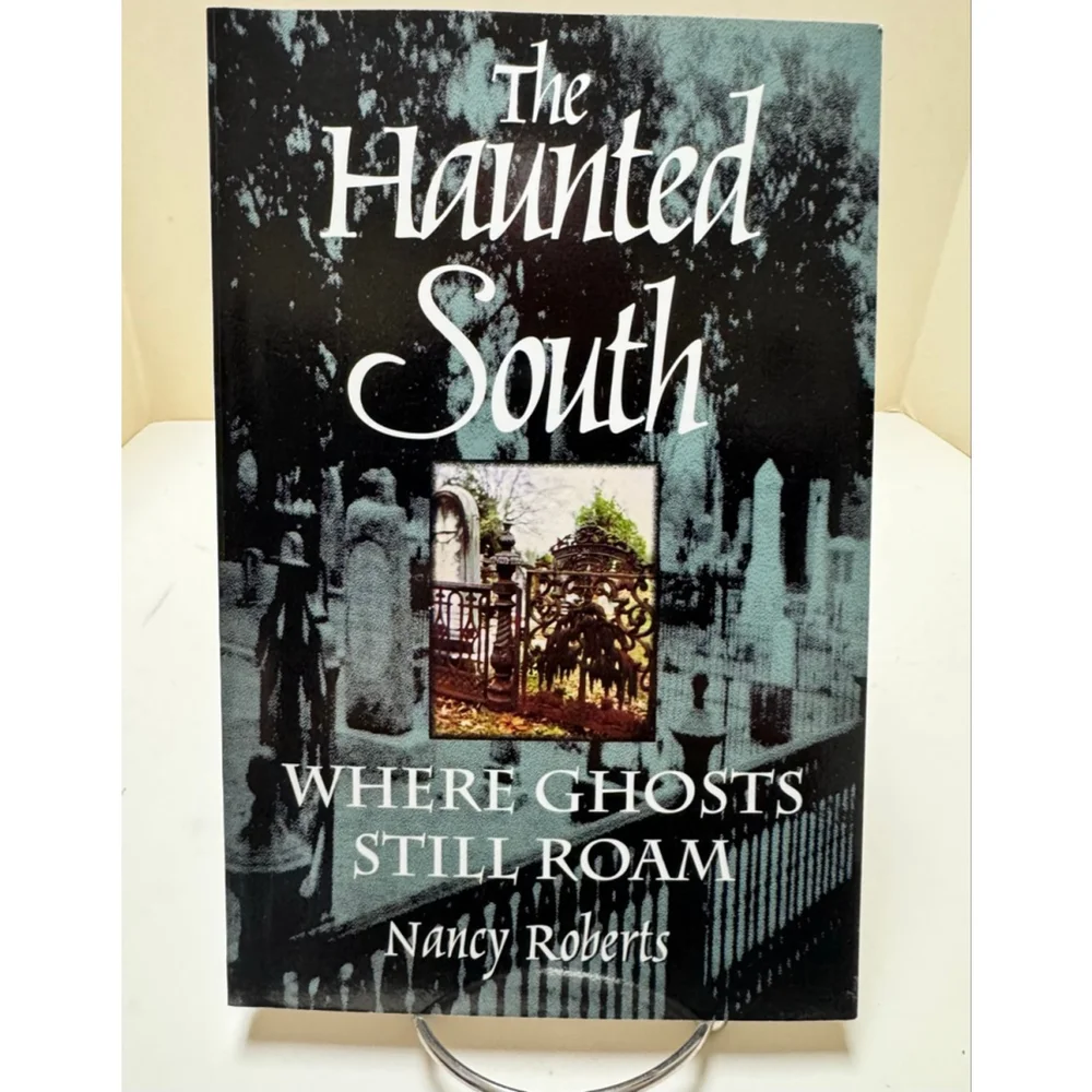 The Haunted South Where Ghosts Still Roam (1988, Paperback) Nancy Roberts